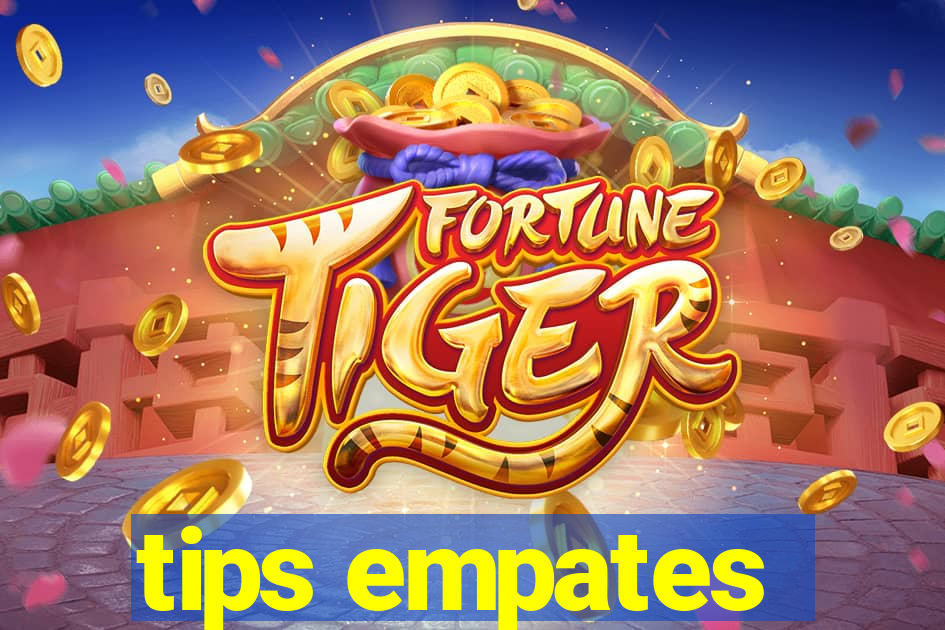 tips empates